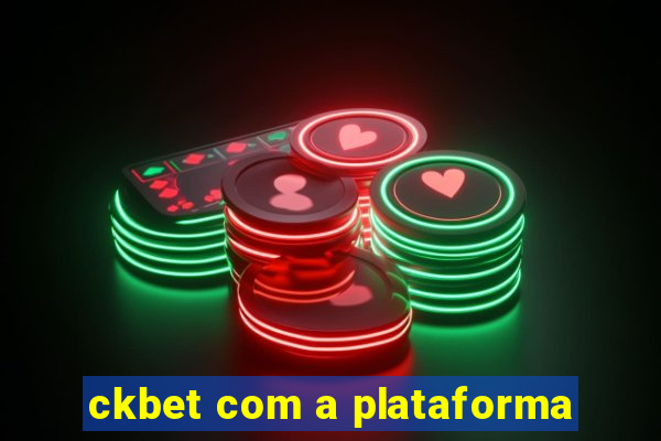 ckbet com a plataforma